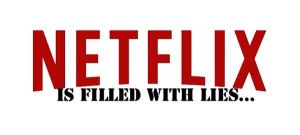 Netflix Lies